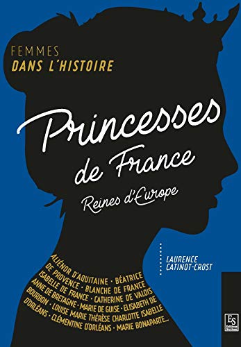 Princesses de France, reines en Europe