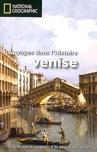 Voyage dans l'histoire : Venise